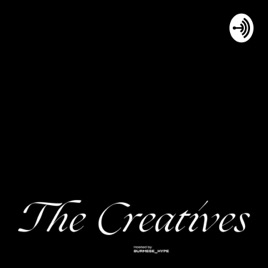 The Creatives - Hosted By BurmeseHype