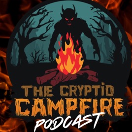 The Cryptid Campfire Podcast