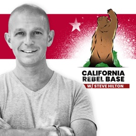 California Rebel Base with Steve Hilton