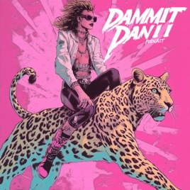 The Dammit Danii Podcast