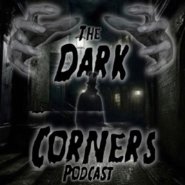 The Dark Corners Podcast