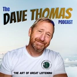 The Dave Thomas Podcast