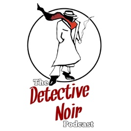 The Detective Noir Podcast