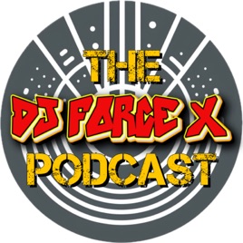 The DJ Force X Podcast