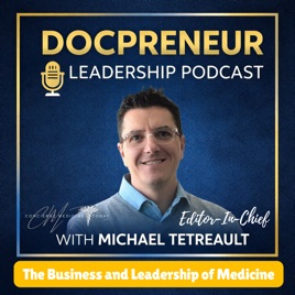 The DocPreneur Leadership Podcast