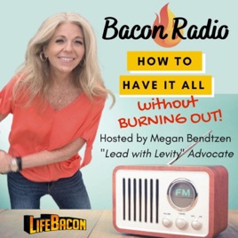 Bacon Radio! How to Make Your Life Better!