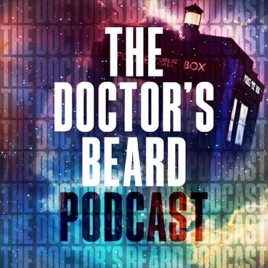 The Doctor's Beard Podcast