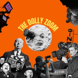 The Dolly Zoom - Le podcast