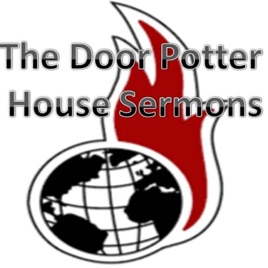 The Door Potter House Sermons