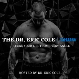 The Dr. Eric Cole Show