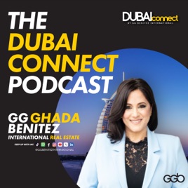The Dubai Connect™ Podcast | A Dubai Real Estate Podcast with Realtor® Ghada “GG” Benitez