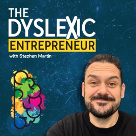 The Dyslexic Entrepreneur Podcast