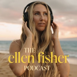 The Ellen Fisher Podcast