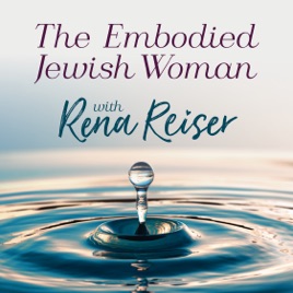 The Embodied Jewish Woman with Rena Reiser