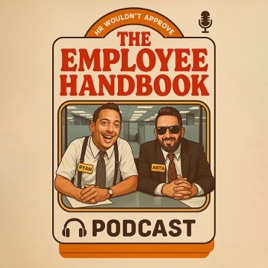 The Employee Handbook - A Human Resources Podcast by 2 Lawyers