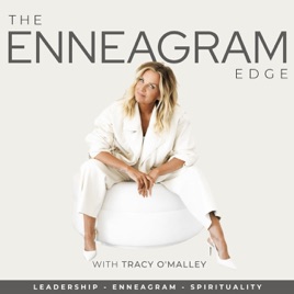 The Enneagram Edge with Host Tracy O’Malley