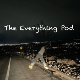 The Everything Pod 🪰