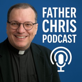 The Father Chris Podcast