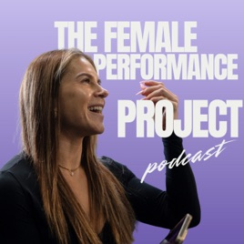 The Female Performance Project