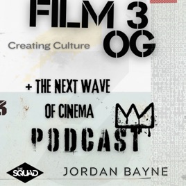 The Film3 OG and The Next Wave of Cinema
