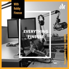Everything Finesse Podcasts!