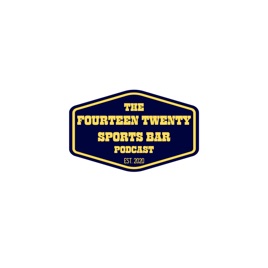 The Fourteen Twenty Sports Bar Podcast