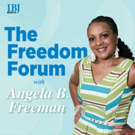 The Freedom Forum with Angela B. Freeman