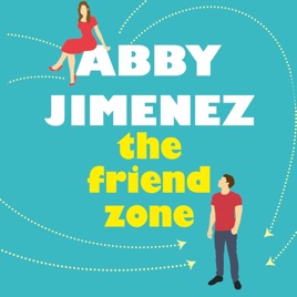 The Friend Zone by Abby Jimenez, Book Summary, Podcast, English