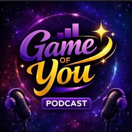 The Game Of You Podcast
