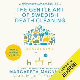 The Gentle Art of Swedish Death Cleaning by Margareta Magnusson, Book Summary, Podcast, English