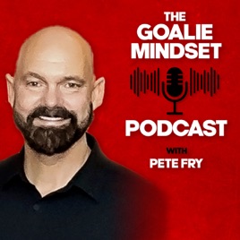 The Goalie Mindset Podcast