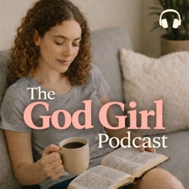 The God Girl Podcast