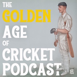 The Golden Age of Cricket Podcast
