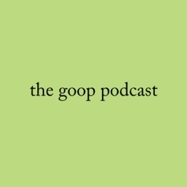 the goop podcast
