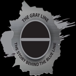 The Gray Line, The Story Behind The Blue Line Podcast