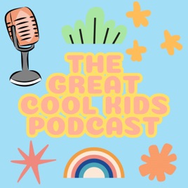 The Great Cool Kids Podcast