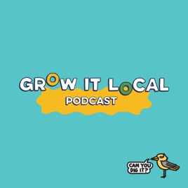 The Grow It Local Podcast