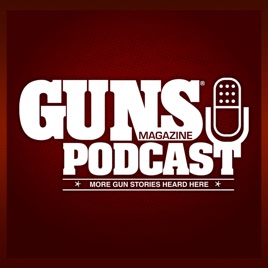 The GUNS Magazine Podcast