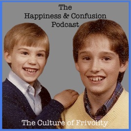 The Happiness and Confusion Podcast