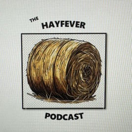 The Hayfever Podcast