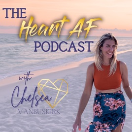 The Heart AF Podcast: Conversations for Burned-Out Millennial Moms ready to Heal & Step Into Their Feminine Power