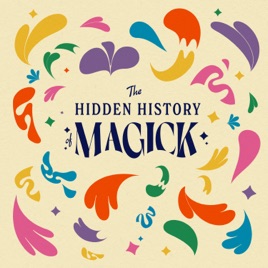 The Hidden History of Magick