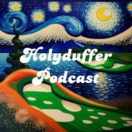 The Holy Duffer Podcast