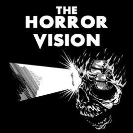 The Horror Vision