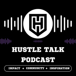 The Hustle Talk Podcast