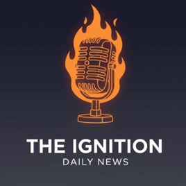 The Ignition News Podcast
