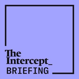 The Intercept Briefing