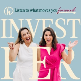 The InvestHER Podcast