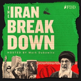 The Iran Breakdown with Mark Dubowitz