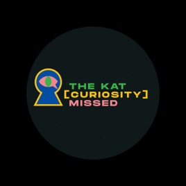 Kat Curiosity Missed
